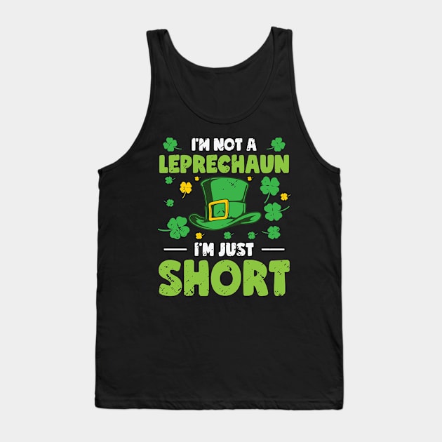 I'm Not A Leprechaun I'm Short St. Patricks Day Tank Top by Tom´s TeeStore